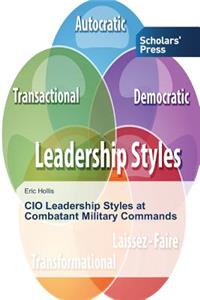 CIO Leadership Styles at Combatant Military Commands