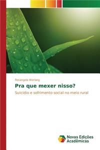 Pra que mexer nisso?