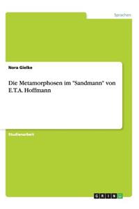 Die Metamorphosen Im Sandmann Von E.T.A. Hoffmann