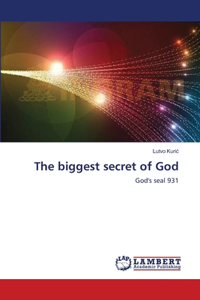 biggest secret of God