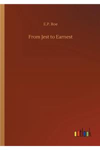 From Jest to Earnest