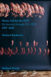 Michael Wesely & Michael Biedowicz: My Journey Through Die Zeit