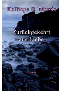 Zurückgekehrt aus Liebe