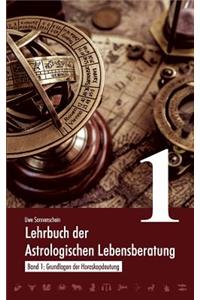 Lehrbuch der astrologischen Lebensberatung 1