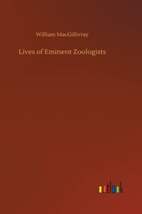 Lives of Eminent Zoologists