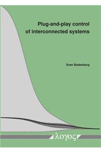 Plug-And-Play Control of Interconnected Systems