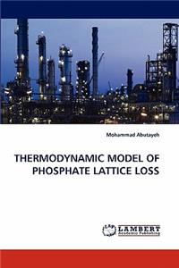 Thermodynamic Model of Phosphate Lattice Loss