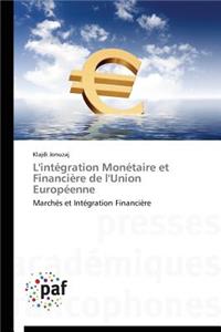 L'Intégration Monétaire Et Financière de l'Union Européenne