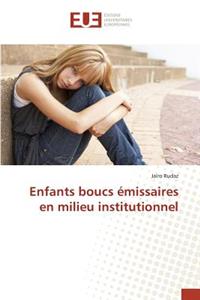 Enfants Boucs Émissaires En Milieu Institutionnel