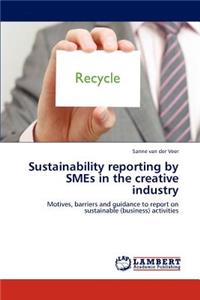 Sustainability Reporting by Smes in the Creative Industry