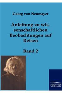 Anleitung zu wissenschaftlichen Beobachtungen auf Reisen