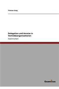 Delegation und Anreize in Vertriebsorganisationen