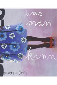 Marcela Bohm: Was Man Kann