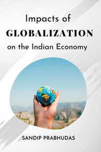 Impacts of Globalization on the Indian Economy