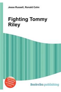 Fighting Tommy Riley