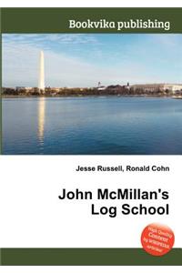 John McMillan's Log School