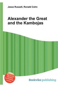 Alexander the Great and the Kambojas