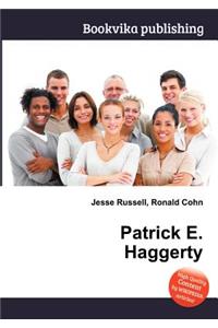 Patrick E. Haggerty