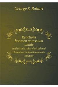 Reactions Between Potassium Amide and Certain Salts of Nickel and Chromium in Liquid Ammonia Solution