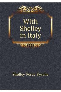 With Shelley in Italy