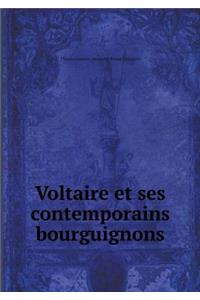 Voltaire Et Ses Contemporains Bourguignons