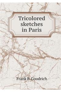 Tricolored Sketches in Paris