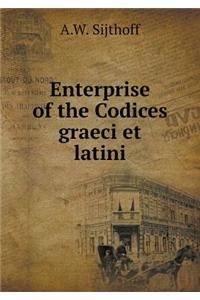 Enterprise of the Codices Graeci Et Latini