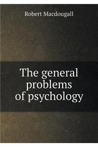 The general problems of psychology