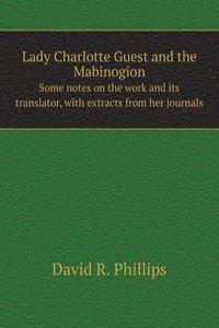 Lady Charlotte Guest and the Mabinogion