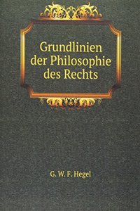 Grundlinien der Philosophie des Rechts