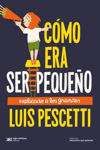 Cómo Era Ser Pequeño