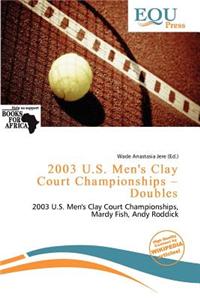 2003 U.S. Men's Clay Court Championships - Doubles