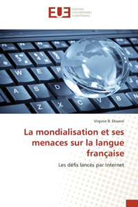 La mondialisation et ses menaces sur la langue française