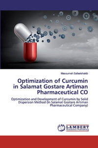 Optimization of Curcumin in Salamat Gostare Artiman Pharmaceutical CO