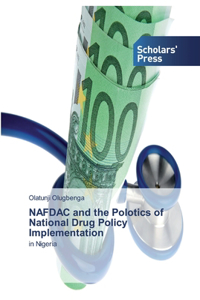 NAFDAC and the Polotics of National Drug Policy Implementation