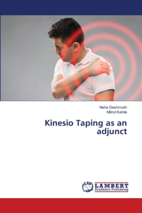Kinesio Taping as an adjunct