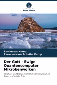 Gott - Ewige Quantencomputer Mikrobenwolken