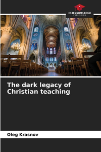 The dark legacy of Christian teaching