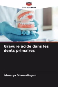 Gravure acide dans les dents primaires