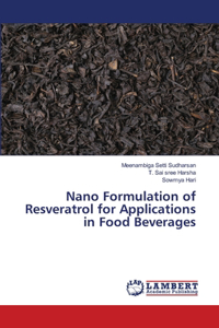 Nano Formulation of Resveratrol for Applications in Food Beverages