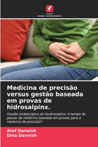 Medicina de precisão versus gestão baseada em provas de hidrosalpinx.