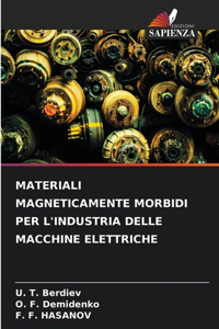 Materiali Magneticamente Morbidi Per l'Industria Delle Macchine Elettriche