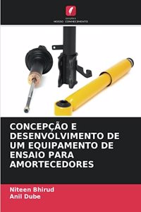 Concepção E Desenvolvimento de Um Equipamento de Ensaio Para Amortecedores