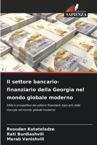 settore bancario-finanziario della Georgia nel mondo globale moderno