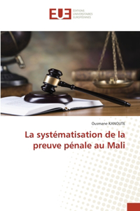 La systématisation de la preuve pénale au Mali