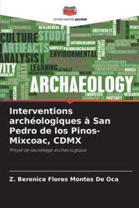 Interventions archéologiques à San Pedro de los Pinos-Mixcoac, CDMX