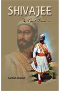 Shivaji the Great Liberator