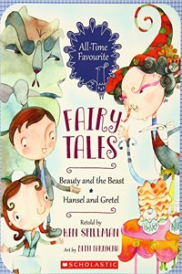 All-Time Favourite Fairy Tales: Hansel And Gretel And Beauty And The Beast