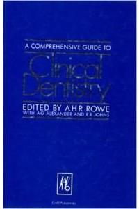 A Comprehensive Guide to Clinical Dentistry