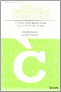 Guia del Autoestopista Salutogenico: Camino salutogenico hacia la promocion de la salud